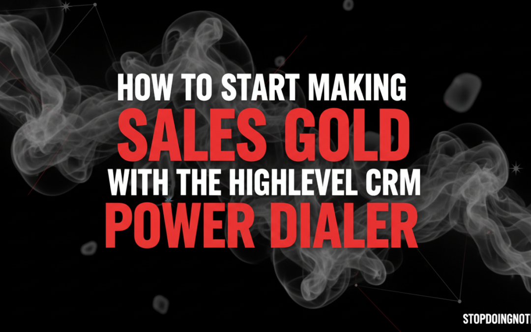 The Ultimate Sales Acceleration Duo: Highlevel CRM’s Power Dialer and Smart Lists