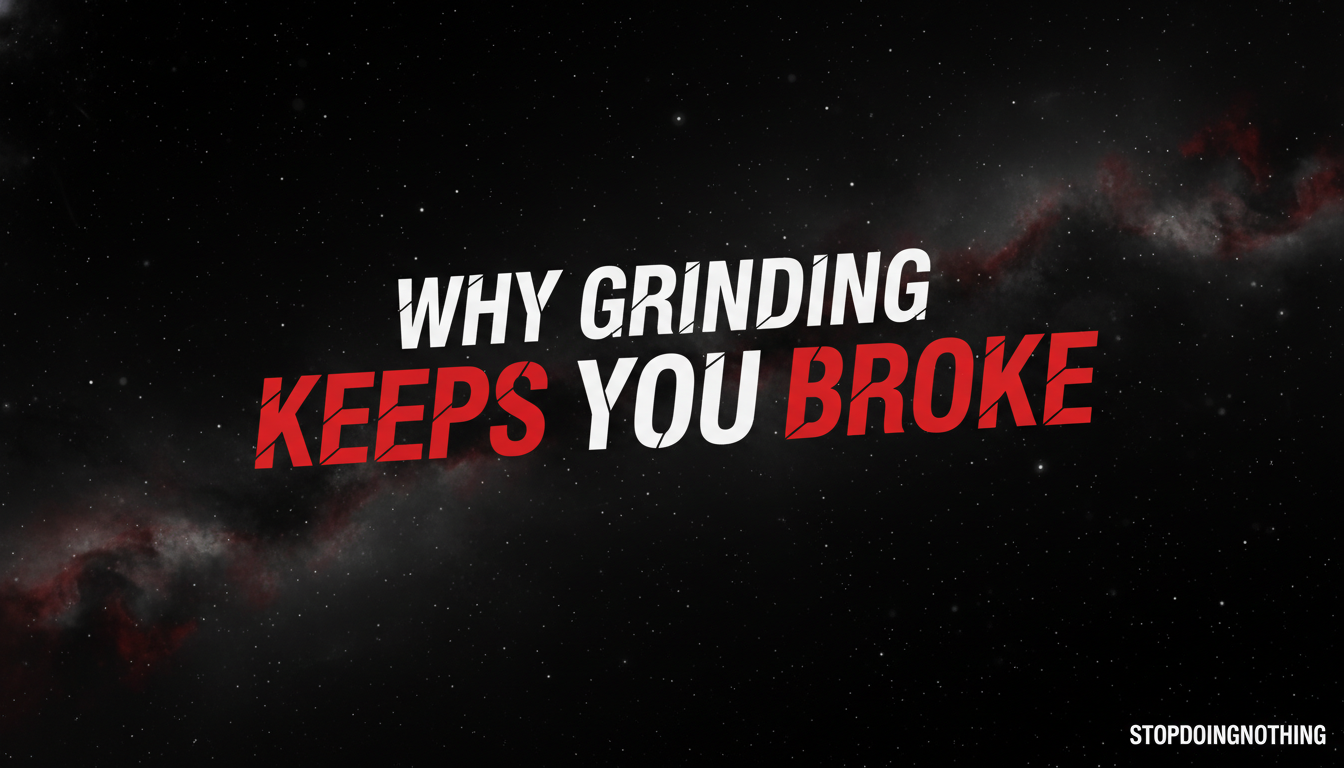 why grinding keeps you broke